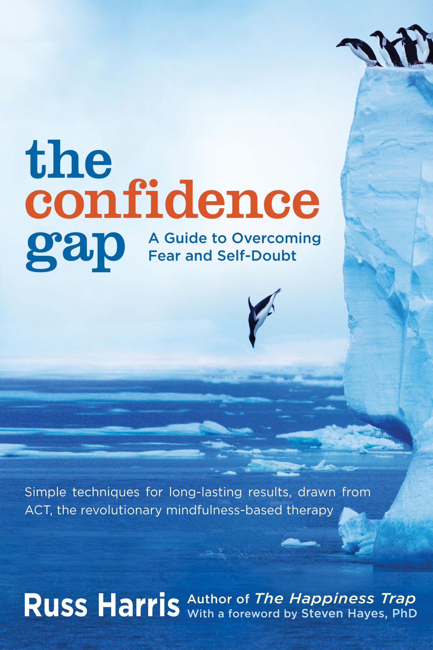 The Confidence Gap: A Guide to Overcoming Fear and Self-Doubt