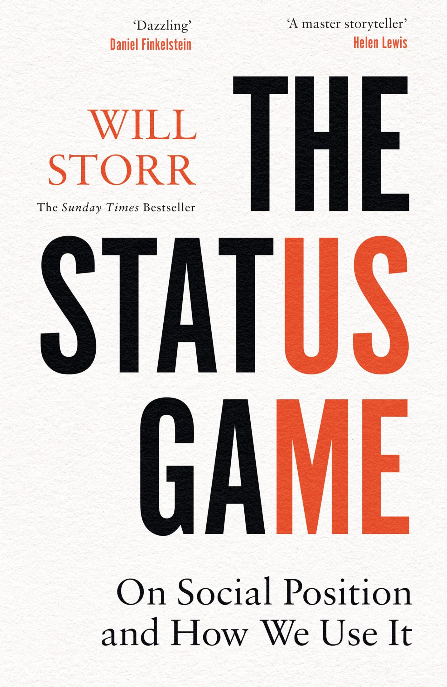 The Status Game: On Human Life and How to Play It: On Social Position and How We Use it