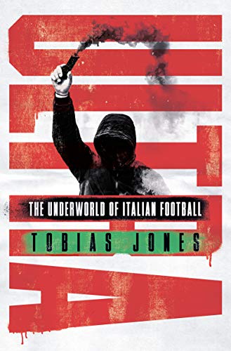 Ultra: The Underworld of Italian Football