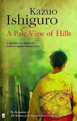 A Pale View of Hills (Faber Firsts) by Ishiguro, Kazuo (2009) Paperback