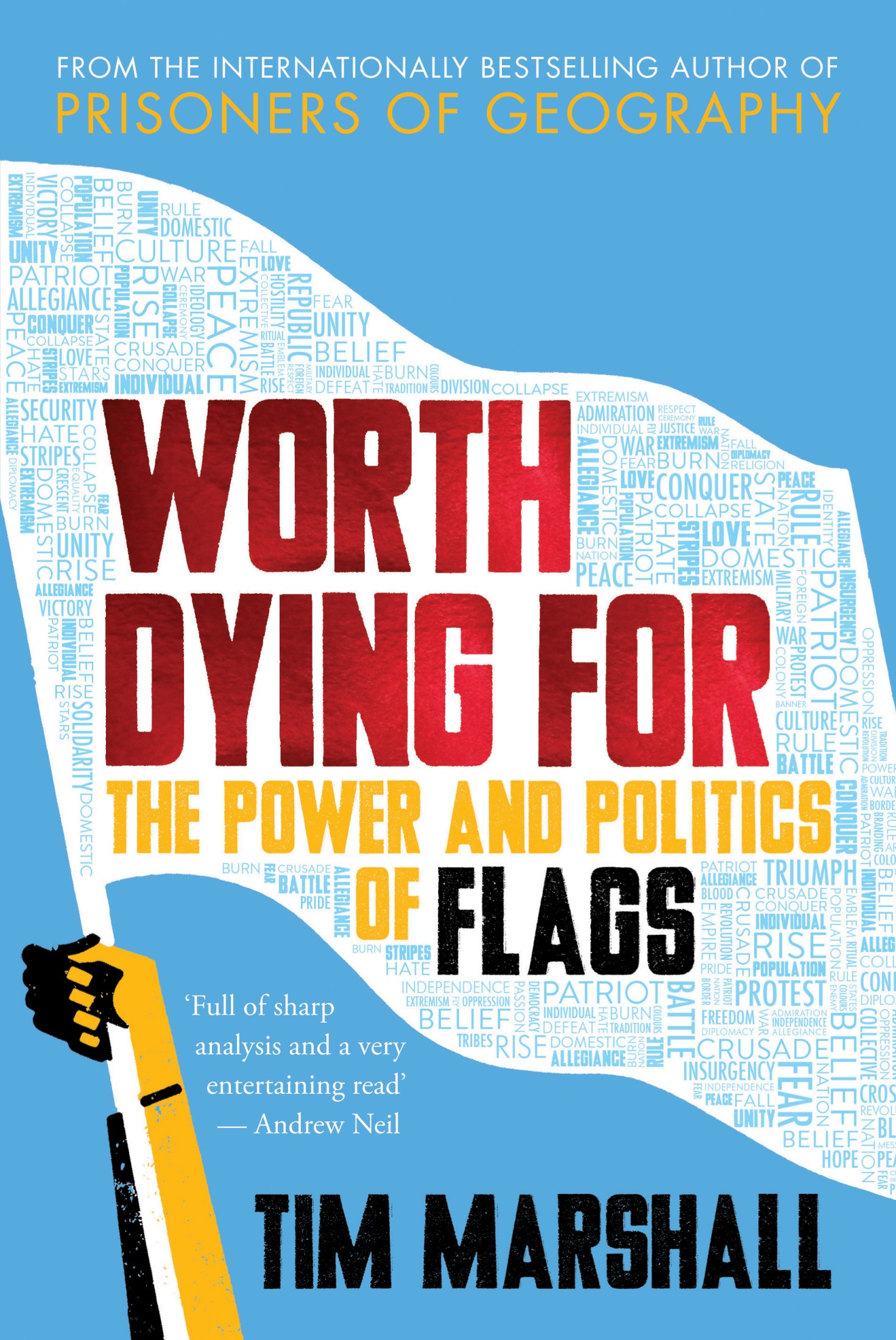 Worth Dying For: The Power and Politics of Flags