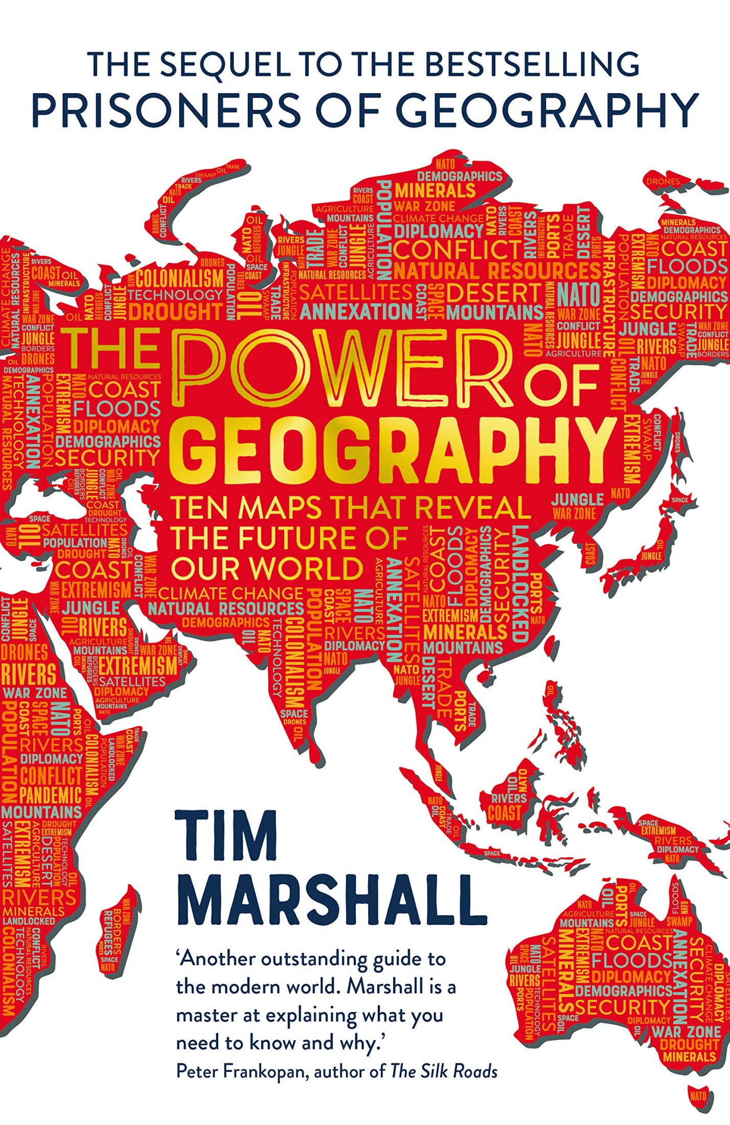 The Power of Geography: Ten Maps that Reveal the Future of Our World – the sequel to Prisoners of Geography