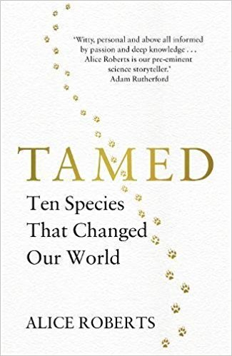 Tamed: Ten Species That Changed Our World